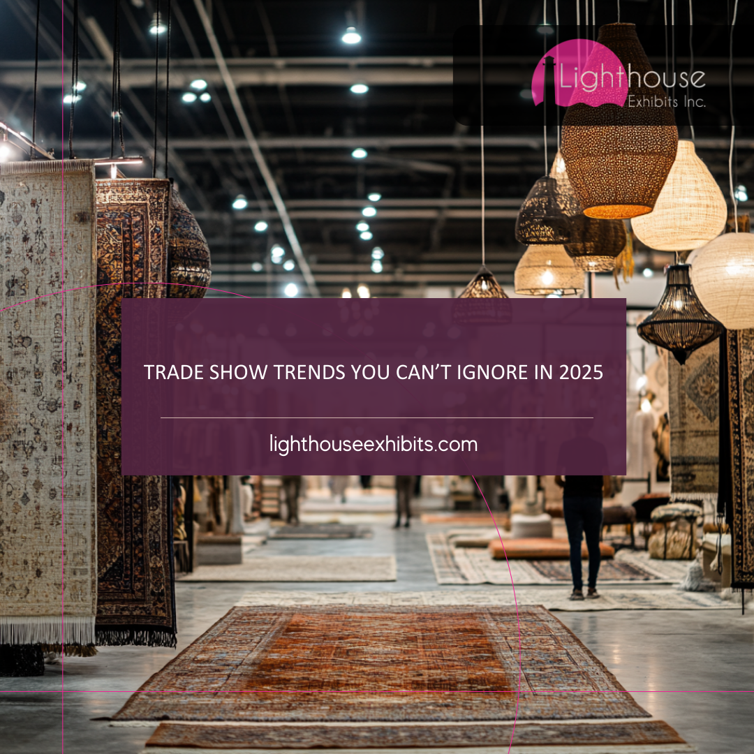 Trade Show Trends You Can’t Ignore In 2025